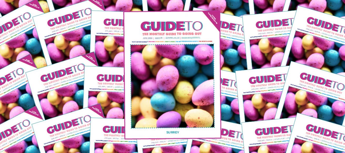 guide, guide to, guide to surrey, guide to april, guide to guildford, guide to woking, guide to farnham , guide to kingston, guide to entertainment, guide to whats on, guide to april 2023, family events, food and drink events, sports events, easter holidays, comedy, music, theatre,